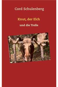 Knut, der Elch und die Trolle