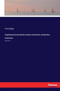 Vergleichende Grammatik des Sanskrit, Armenischen, Griechischen, Lateinischen