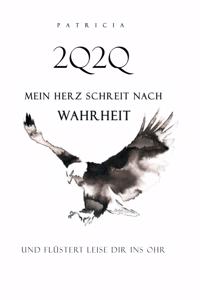 2Q2Q Mein Herz schreit nach Wahrheit