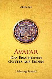 Avatar - Das Erscheinen Gottes auf Erden