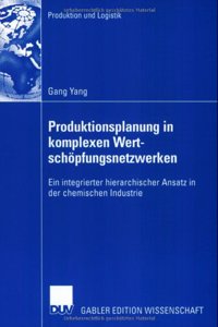 Produktionsplanung in komplexen Wertschopfungsnetzwerken