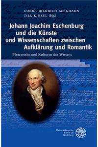 Johann Joachim Eschenburg Und Die Kunste Und Wissenschaften Zwischen Aufklarung Und Romantik