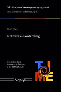 Netzwerk-Controlling - Systemtheoretisch-Kybernetische Lenkung in Der Time-Branche