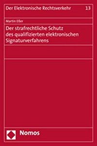 Der Strafrechtliche Schutz Des Qualifizierten Elektronischen Signaturverfahrens