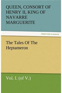 The Tales of the Heptameron, Vol. I. (of V.)