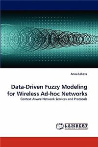 Data-Driven Fuzzy Modeling for Wireless Ad-Hoc Networks