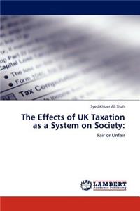 Effects of UK Taxation as a System on Society