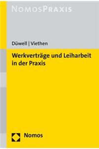 Werkvertrage Und Leiharbeit in Der Praxis
