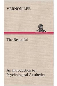 Beautiful An Introduction to Psychological Aesthetics