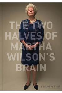 Two Halves of Martha Wilson's Brain