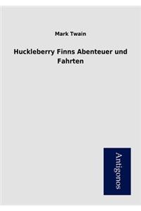 Huckleberry Finns Abenteuer und Fahrten