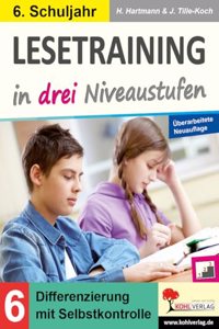 Lesetraining in drei Niveaustufen / Klasse 6