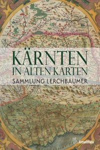 Karnten in alten Karten