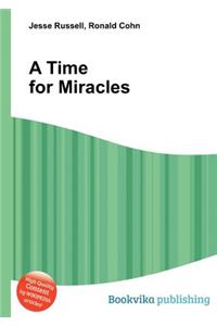A Time for Miracles