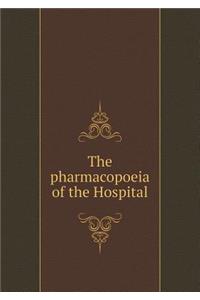 The pharmacopoeia of the Hospital