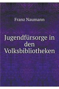 Jugendfürsorge in Den Volksbibliotheken