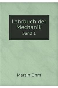 Lehrbuch der Mechanik Band 1