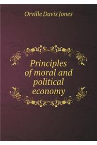 Principles of Moral and Political Economy