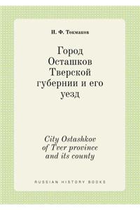 City Ostashkov of Tver province and its county