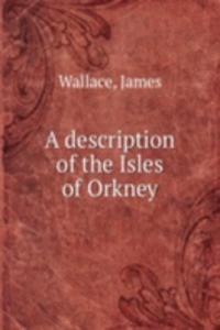 description of the Isles of Orkney