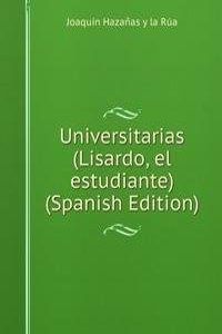 Universitarias (Lisardo, el estudiante) (Spanish Edition)