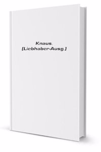 Knaus. Liebhaber-Ausg. (German Edition)