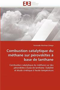 Combustion Catalytique Du Méthane Sur Pérovskites À Base de Lanthane