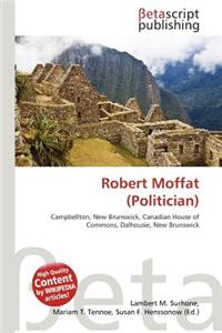 Robert Moffat (Politician)