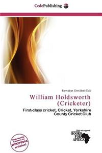 William Holdsworth (Cricketer)