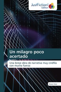 Un milagro poco acertado