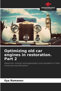 Optimizing old car engines in restoration. Part 2