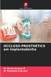 OCCLUSO-PROSTHETICS em Implantodontia