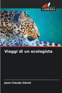 Viaggi di un ecologista