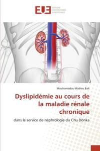 Dyslipidémie au cours de la maladie rénale chronique