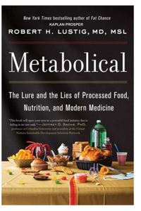The Lure And The Lies Of Processed Food, Nutrition, And Modern Medicine