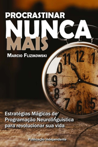 Procrastinar Nunca Mais