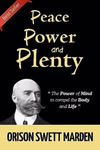 Peace, Power, and Plenty: Attaining Harmony and Abundance
