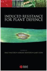 Induced Resistance For Plant Defence: A Sustainable Approach To Crop Protection