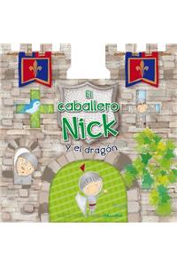 Caballero Nick Y El Dragon, El