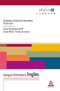Lengua extranjera: ingles. Graduado en educacion secundaria (prueba libre). Ciclos formativos de fp (grado medio: prueba de acceso).