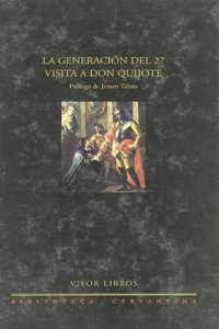La Generacion del 27 Visita a Don Quijote