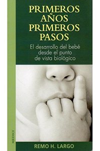 Primeros anos, primeros pasos