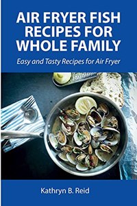 Air Fryer Fish Recipes for Whole Family