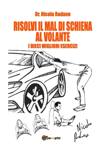 Risolvi il mal di schiena al volante. I dieci migliori esercizi.