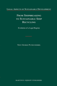 From Shipbreaking to Sustainable Ship Recycling