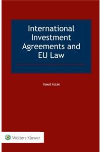 International Investment Agreements and EU Law