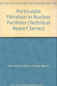 Particulate Filtration in Nuclear Facilities