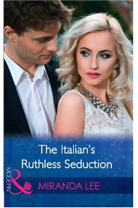 The Italian's Ruthless Seduction