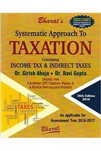 Systematic Approach to Taxation Containing Income Tax and Indirect Taxes