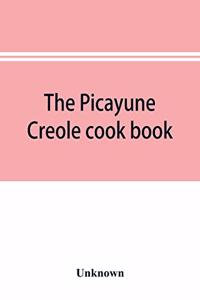 The Picayune Creole cook book